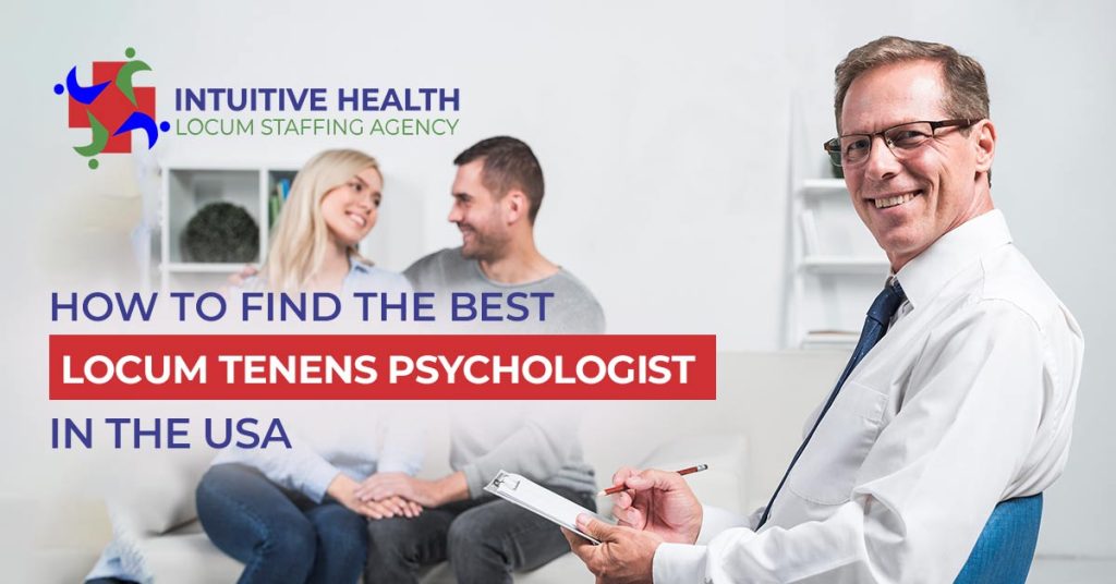 How to Find the Best Locum Tenens Psychologist in the USA