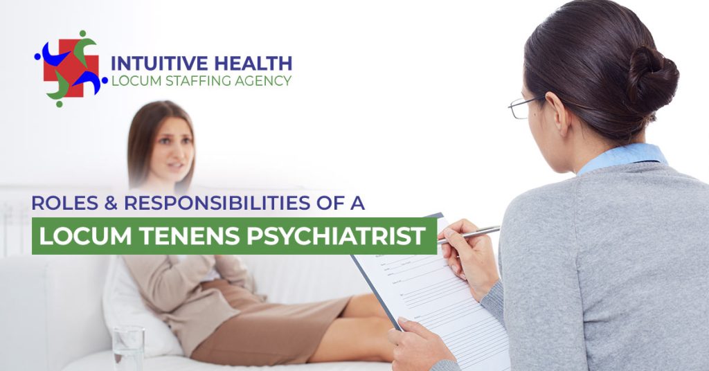 Roles and Responsibilities of a Locum Tenens Psychiatrist