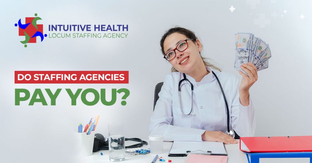Do staffing agencies pay you