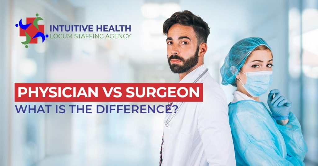Physician vs Surgeon: What Is the Difference?