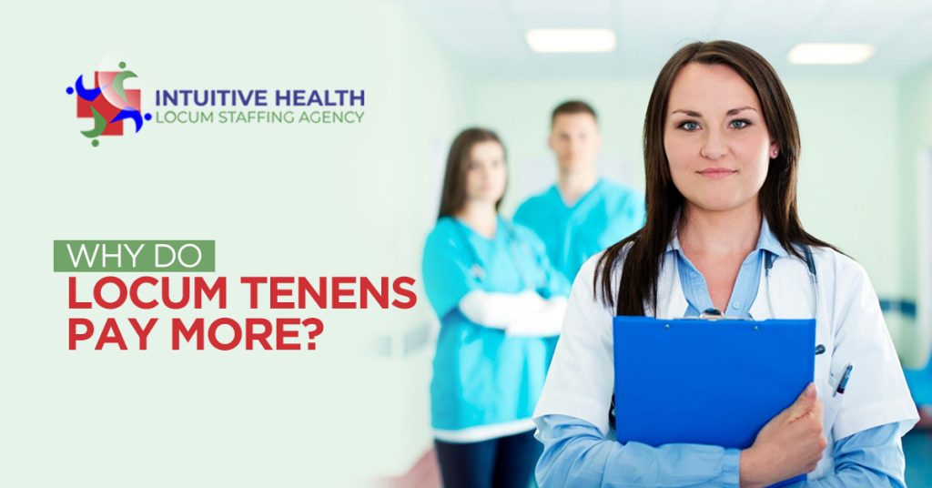Why Do Locum Tenens Pay More?