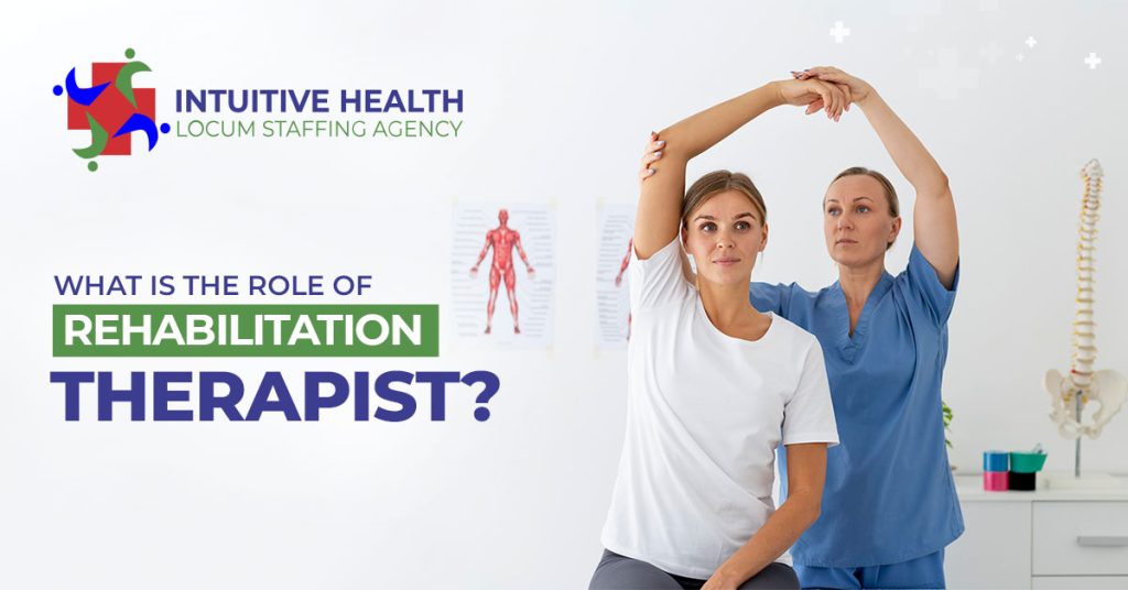 What Is the Role of a Rehabilitation Therapist?