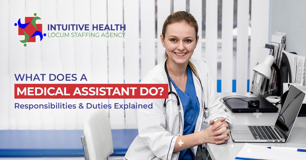 What Does a Medical Assistant Do? Responsibilities & Duties Explained