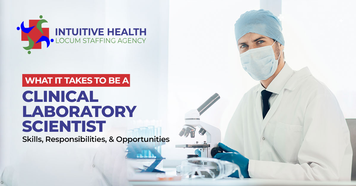 What it Takes to Be a Clinical Laboratory Scientist