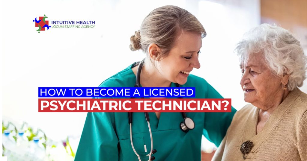 How to Become a Licensed Psychiatric Technician?