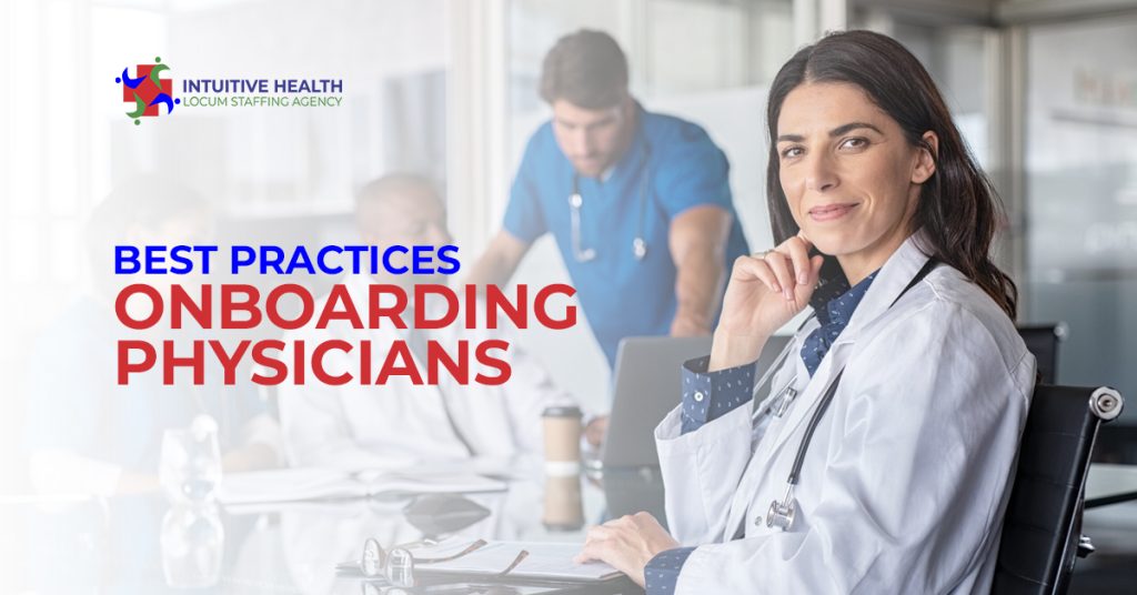 Best Practices for Onboarding Physicians in Healthcare Organizations