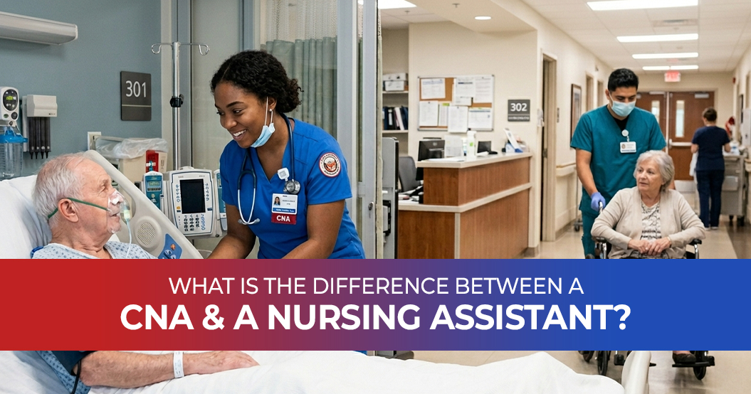 What Is the Difference Between a CNA and a Nursing Assistant?