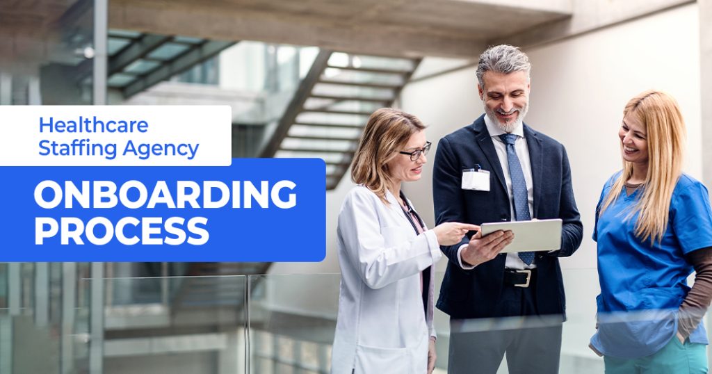 healthcare staffing agency onboarding process