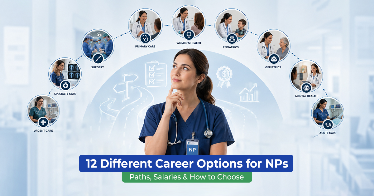 12 Different Career Options for NPs Paths, Salaries & How to Choose