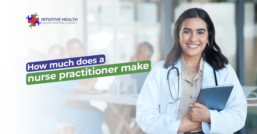 How Much Does a Nurse Practitioner Make?